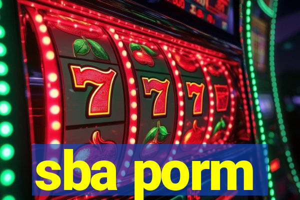 sba porm